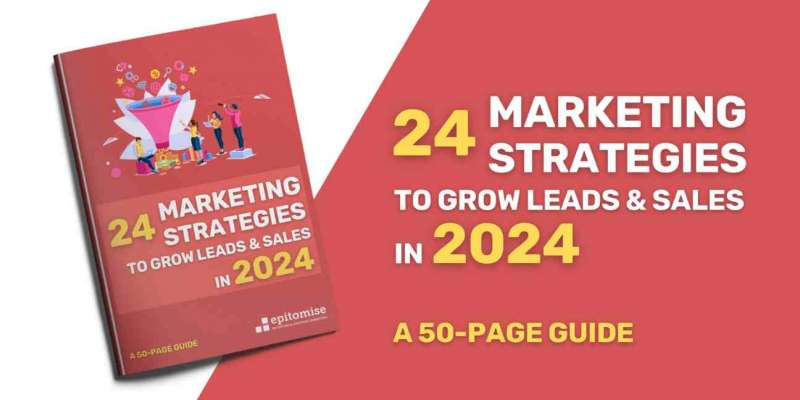 24 marketing strategies to grow leads and sales