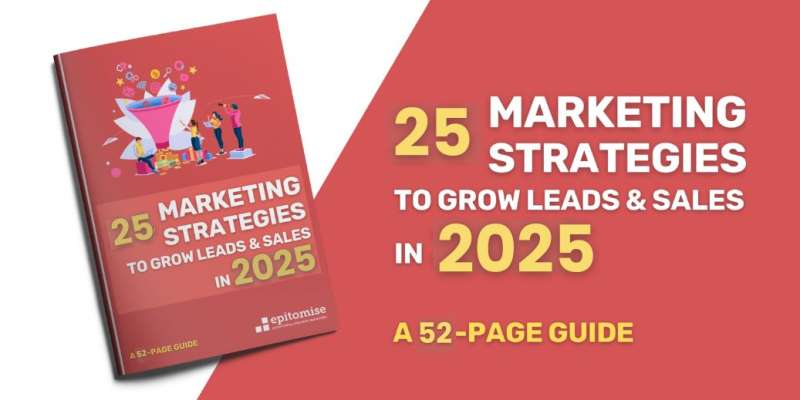 25 marketing strategies to grow leads and sales